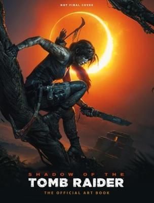 Shadow of the Tomb Raider The Official Art Book