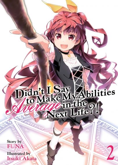 Didn`t I Say to Make My Abilities Average in the Next Life (Light Novel) Vol. 2