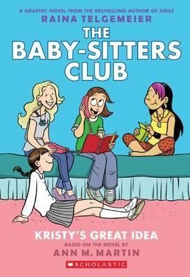 Kristy's Great Idea (The Baby-Sitters Club Graphic Novel)