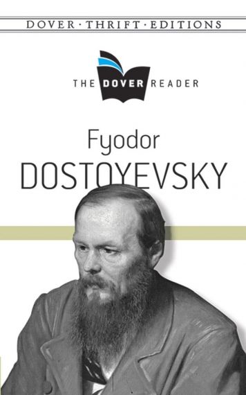 The Dover Reader: Fyodor Dostoyevsky