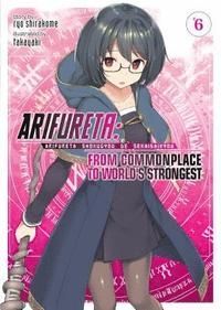 Arifureta From Commonplace to World's Strongest (Light Novel) Vol. 6