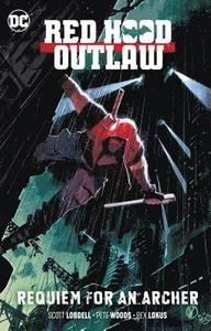 Red Hood Outlaw Vol. 1 Requiem for an Archer