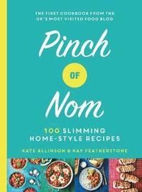 Pinch of Nom 100 Slimming, Home-style Recipes