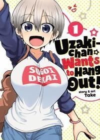 Uzaki-chan Wants to Hang Out Vol. 1