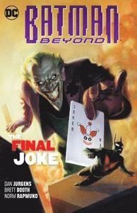 Batman Beyond Vol. 5 The Final Joke