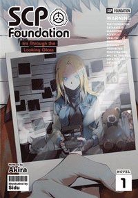 SCP Foundation Iris Through the Looking Glass (Light Novel) Vol. 1