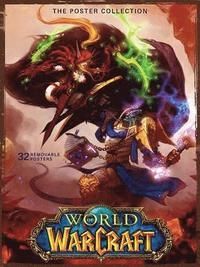 World of Warcraft The Poster Collection