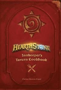 Hearthstone Innkeeper`s Tavern Cookbook