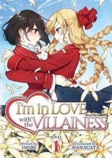 I`m in Love with the Villainess (Light Novel) Vol. 1