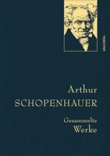 Gesammelte Werke Arthur Schopenhauer