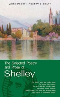 The Selected Poetry and Prose of Shelley