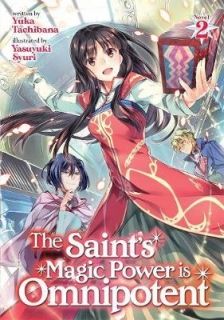 The Saint`s Magic Power is Omnipotent (Light Novel) Vol. 2
