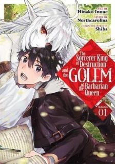 The Sorcerer King of Destruction and the Golem of the Barbarian Queen (Manga) Vol. 1