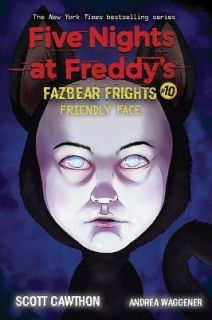 Five Nights at Freddy`s Fazbear Frights #10 Friendly Face