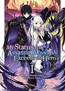 My Status as an Assassin Obviously Exceeds the Hero`s (Light Novel) Vol. 1