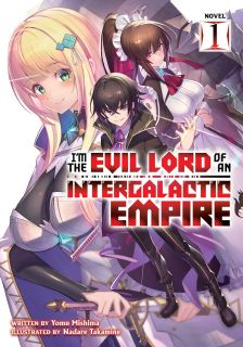 I`m the Evil Lord of an Intergalactic Empire (Light Novel) Vol. 1
