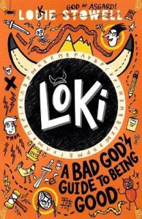 Loki A Bad God`s Guide to Being Good