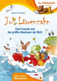 Juli Loewenzahn. Zwei Freunde und das größte Abenteuer der Welt