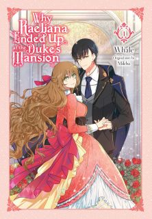 Why Raeliana Ended Up at the Duke`s Mansion, Vol. 1