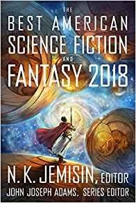 The Best American Science Fiction and Fantasy 2018