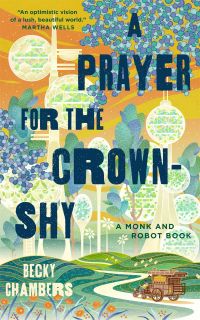  A Prayer for the Crown-Shy : A Monk and Robot Book 
