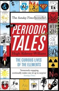 Periodic Tales The Curious Lives of the Elements
