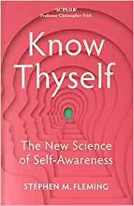 Know Thyself The New Science of Self-Awareness B
