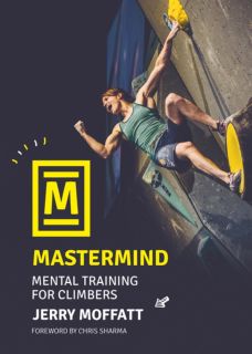 Mastermind : Mental training for climbers (2nd Edition, Revised) 