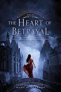 The Heart of Betrayal: The Remnant Chronicles, Book Two 