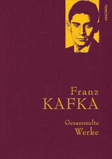 Gesammelte Werke Franz Kafka