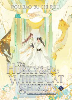 The Husky and His White Cat Shizun Erha He Ta De Bai Mao Shizun (Novel) Vol. 4