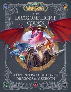 World of Warcraft The Dragonflight Codex