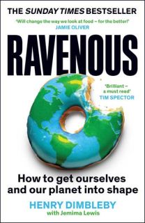 Ravenous How to get ourselves and our planet into shape B