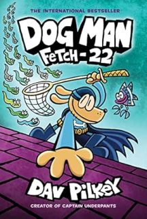 Dog Man: Fetch-22