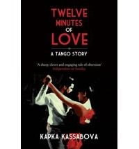 Twelve Minutes of Love : A Tango Story
