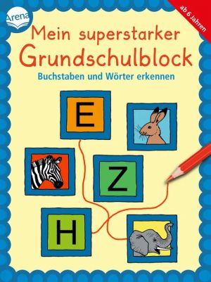 Mein superstarker Grundschulblock. Buchstaben und Wörter erkennen