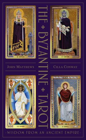 The Byzantine Tarot : Wisdom from an Ancient Empire 