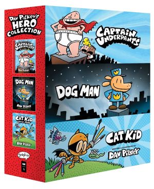 Dav Pilkey`s Hero Collection (Captain Underpants #1  Dog Man #1  Cat Kid Comic Club #1)