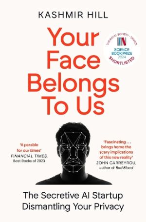  Your Face Belongs to Us: The Secretive Startup Dismantling Your Privacy