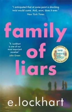 Family of Liars The Prequel to We Were Liars 520