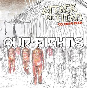 Attack on Titan Coloring Book 2: Our Fights