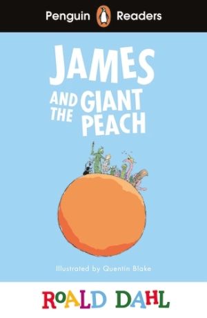 Penguin Readers Level 3: Roald Dahl James and the Giant Peach (ELT Graded Reader)