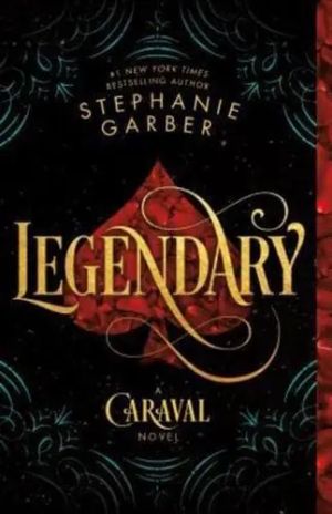 Legendary A Caraval Novel