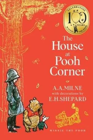 The House at Pooh Corne  Classics 100th Anniversary PB