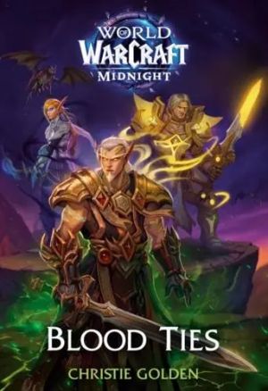 World of Warcraft. Midnight: Blood Ties
