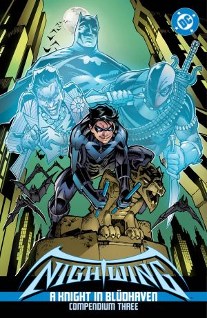 Nightwing: A Knight in Blüdhaven Compendium Three