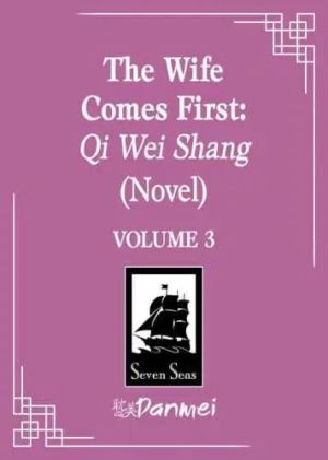 The Wife Comes First: Qi Wei Shang (Novel) Vol. 3
