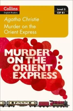 Murder on the Orient Express Collins English Readers Level 3 CEFR B1