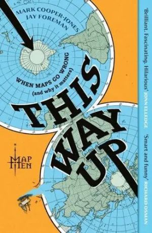 This Way Up When Maps Go Wrong (And Why It Matters)