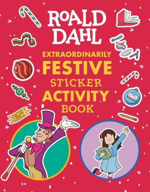 Roald Dahl: Extraordinarily Festive Sticker Activity Book